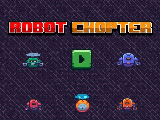 Robot Chopter Online